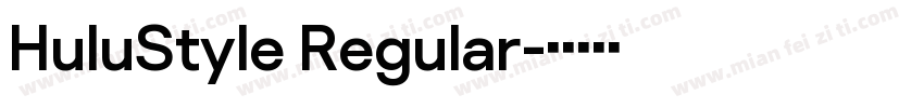 HuluStyle Regular字体转换